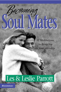 Les & Leslie Parrott; — Becoming Soul Mates