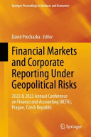 David Procházka, (ed.) — Financial Markets and Corporate Reporting Under Geopolitical Risks: 2022 & 2023 Annual Conference on Finance and Accounting (ACFA)