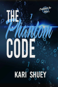 Kari Shuey  — The Phantom Code