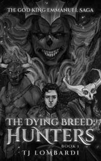 T.J. Lombardi — The Dying Breed: Hunters