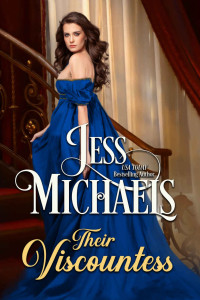 Jess Michaels — Their Viscountess (Theirs Book 5)