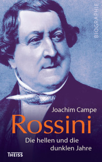 Joachim Campe; — Rossini