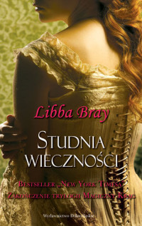 Libba Bray — Libba Bray - Magiczny Krąg 03 - Studnia Wieczności