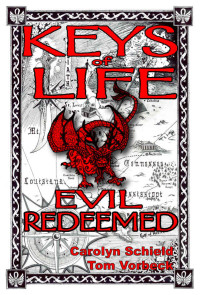 Carolyn Schield & Thomas Vorbeck — Keys of Life: Evil Redeemed