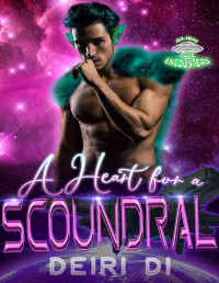 Deiri Di — A Heart for a Scoundral: A Valentines Sci Fi Romance