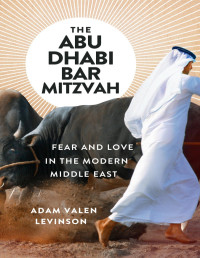 Adam Valen Levinson — The Abu Dhabi Bar Mitzvah