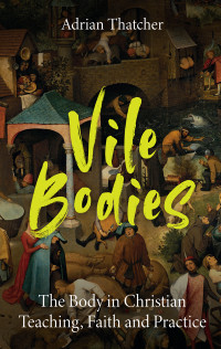 Adrian Thatcher; — Vile Bodies