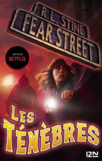 R. L. STINE — Fear Street - tome 03 : Les ténèbres