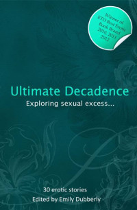 Dubberley, Emily — Ultimate Decadence