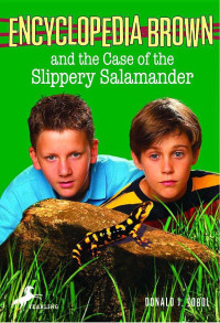 Donald J. Sobol — Encyclopedia Brown and the Case of the Slippery Salamander
