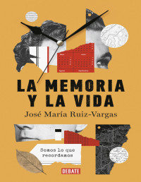 José María Ruiz Vargas — La memoria y la vida