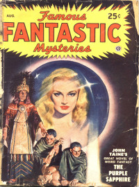 Taine John, Austin Neil, Benét Stephen Vincent, Leinster Murray — Famous Fantastic Mysteries August 1948