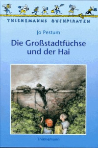 Pestum, Jo — Großstadtfüchse 03 - Die Großstadtfüchse und der Hai