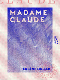 Eugène Muller — Madame Claude