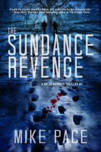 Mike Pace — The Sundance Revenge: A Crime Thriller
