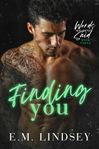 E.M. Lindsey — Finding You: A Single Dad Romance (Words We Never Said Book 3)