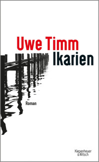 Timm, Uwe — Ikarien: Roman