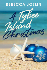 Rebecca Joslin — A Tybee Island Christmas (Christmas On The Island 01)