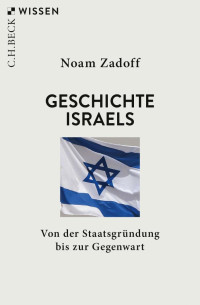 Zadoff, Noam — Geschichte Israels