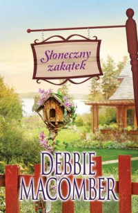 Debbie Macomber — Słoneczny zakątek