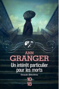 Ann Granger — Un intérêt particulier pour les morts (Lizzie Martin et Ben Ross 1)