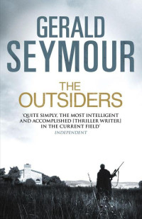 Gerald Seymour — The Outsiders