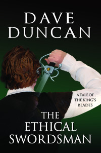 Dave Duncan — The Ethical Swordsman