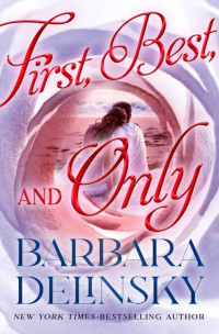 Barbara Delinsky — First, Best and Only