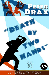 Peter Drax — Death by Two Hands