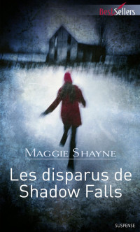 Maggie Shayne — Les disparus de Shadow Falls