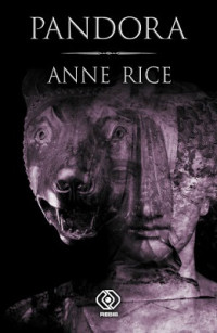 Anne Rice — Pandora