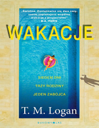 T. M. Logan — Wakacje