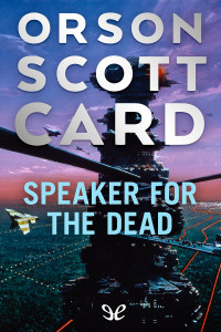 Orson Scott Card — Speaker for the Dead