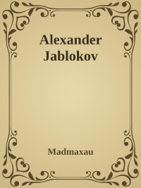 MadMaxAU — Alexander Jablokov