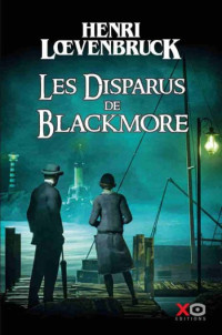 Loevenbruck Henri — Les disparus de Blackmore