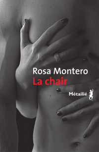 Rosa Montero — La chair