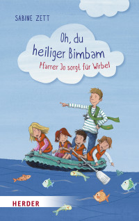 Sabine Zett; — Oh, du heiliger Bimbam