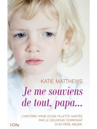 Katie Matthews — Je me souviens de tout, papa