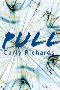 Carly Richards — Pull (Magnormal Series Book 1)