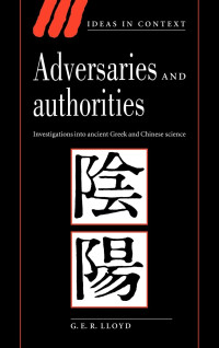 G. E. R. Lloyd — Adversaries and Authorities