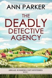 Ann Parker — The Deadly Detective Agency