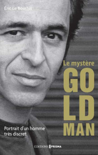 LEBOURHIS, Éric [LEBOURHIS, Éric] — Le mystère Goldman