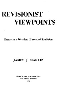 James J. Martin — Revisionist Viewpoints