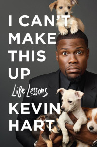 Kevin Hart & Neil Strauss — I Can't Make This Up