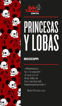 Marta Mississippi — Princesas y lobas