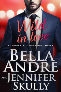 Bella Andre, Jennifer Skully — Wild in Love 