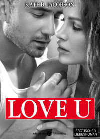 Kate B. Jacobson — Love U - Liebe und Intrige in Hollywood – Band 5
