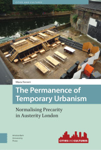 Mara Ferreri — The Permanence of Temporary Urbanism