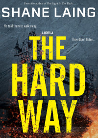 Shane Laing — The Hard Way