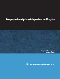 Margeret Levengood & Helen Larsen — Bosquejo descriptivo del quechua de Huaylas